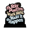 Stay Positive Quotes Showpiece Table Decor for Office Desk Modern Home