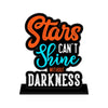 Star can't shine without darkness Quotes Showpiece Table Decor for Office Desk Modern Home