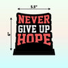 Never give up hope Quotes Showpiece Table Decor for Office Desk Modern Home