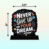 Never give up on your dream Quotes Showpiece Table Decor for Office Desk Modern Home