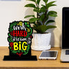 Work Hard Dream Big Quotes Showpiece Table Decor for Office Desk Modern Home