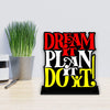 Dream it Plan it Do it Quotes Showpiece Table Decor for Office Desk Modern Home