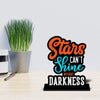 Star can't shine without darkness Quotes Showpiece Table Decor for Office Desk Modern Home