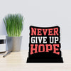 Never give up hope Quotes Showpiece Table Decor for Office Desk Modern Home