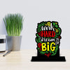 Work Hard Dream Big Quotes Showpiece Table Decor for Office Desk Modern Home