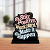 Stay Positive Quotes Showpiece Table Decor for Office Desk Modern Home