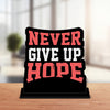 Never give up hope Quotes Showpiece Table Decor for Office Desk Modern Home