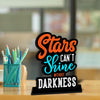 Star can't shine without darkness Quotes Showpiece Table Decor for Office Desk Modern Home